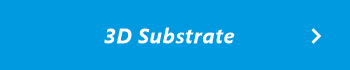 3D Substrate